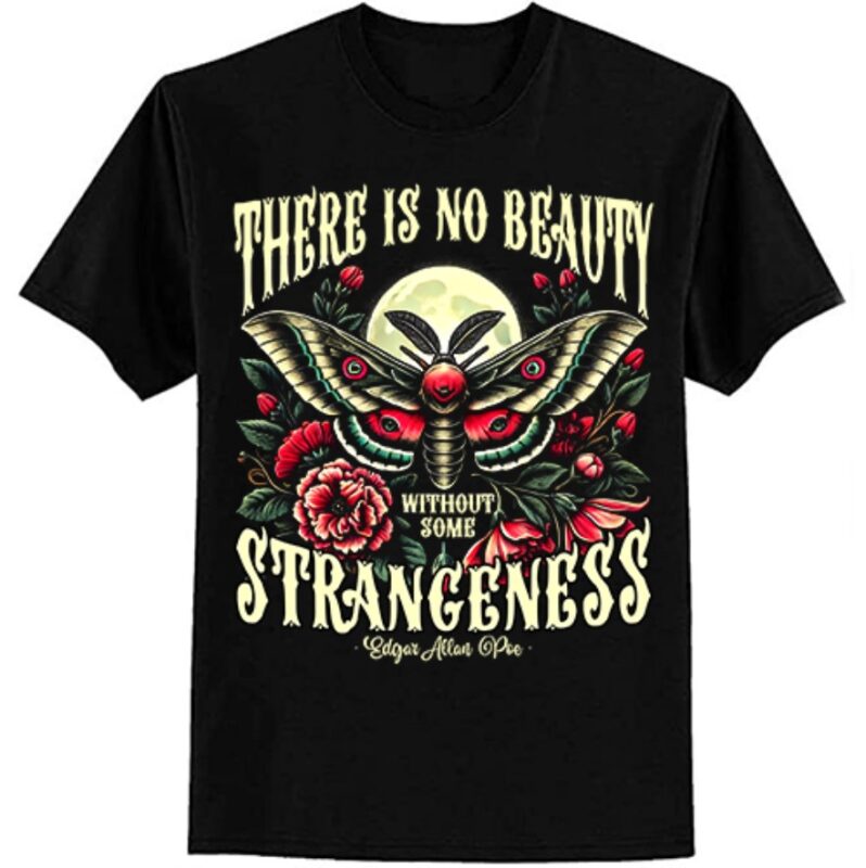 There Is No Beauty Without Some Strangeness Edgar Allan Poe T-Shirt ltsp