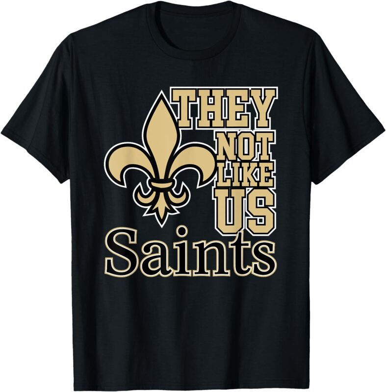 They Not Like Us – Saints T-Shirt