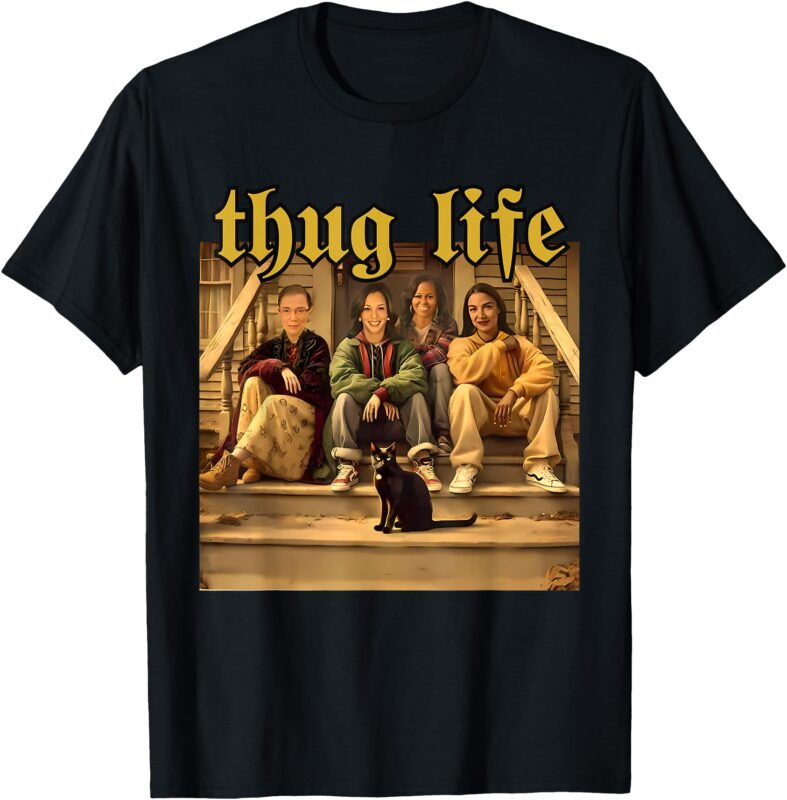 Thug Life Kamala Harris 2024 Feminist – Vote Blue Election T-Shirt