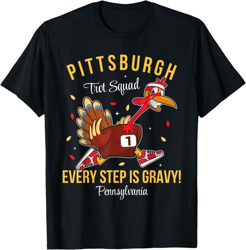 Trot Squad Turkey Thanksgiving 2024 Pennsylvania Pittsburgh T-ShirtTrot Squad Turkey Thanksgiving 2024 Pennsylvania Pittsburgh T-Shirt