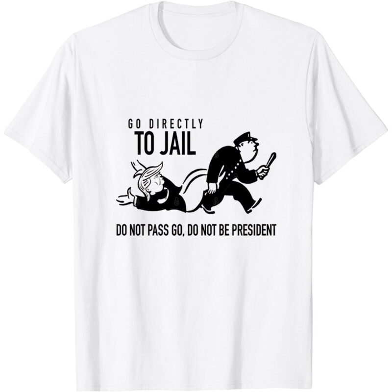 Trump Go To Jail Card (Monopoly Parody) T-Shirt