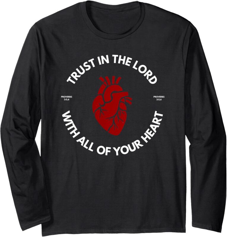 Trust In The Lord Long Sleeve T-Shirt