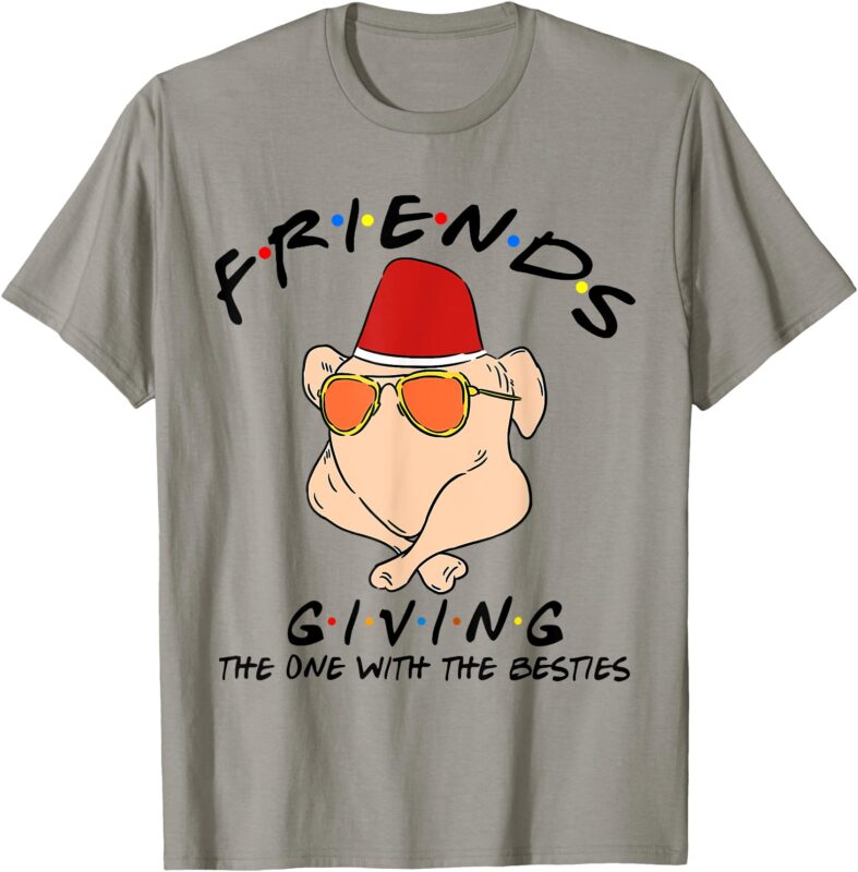 Turkey Friends Giving Happy Friendsgiving Funny Thanksgiving T-Shirt