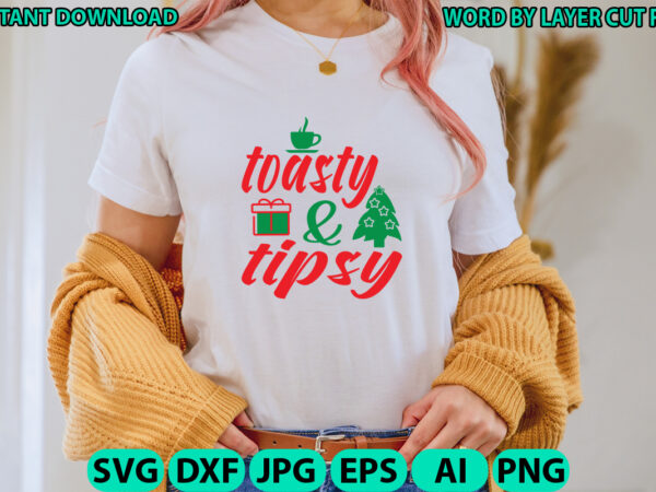 Toasty and tipsy, christmas svg, winter svg, santa svg, holiday, merry christmas, christmas bundle, funny christmas shirt, cut file cricut t shirt designs for sale Toasty and tipsy, christmas svg, winter svg, santa svg, holiday, merry christmas, christmas bundle, funny christmas shirt, cut file cricut t shirt designs for sale