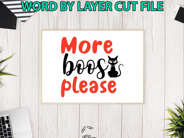 More boos please, halloween svg, halloween vector, sarcastic svg, dxf eps png, silhouette, cricut, cameo, digital, funny mom svg, witch svg More boos please, halloween svg, halloween vector, sarcastic svg, dxf eps png, silhouette, cricut, cameo, digital, funny mom svg, witch svg