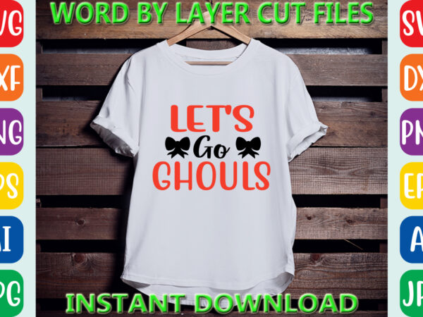 Let’s go ghouls, halloween svg, halloween vector, sarcastic svg, dxf eps png, silhouette, cricut, cameo, digital, funny mom svg, witch svg, Let’s go ghouls, halloween svg, halloween vector, sarcastic svg, dxf eps png, silhouette, cricut, cameo, digital, funny mom svg, witch svg,