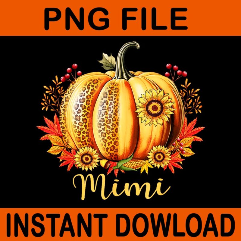 Thanksgiving Mimi Mama Fall Pumpkin PNG