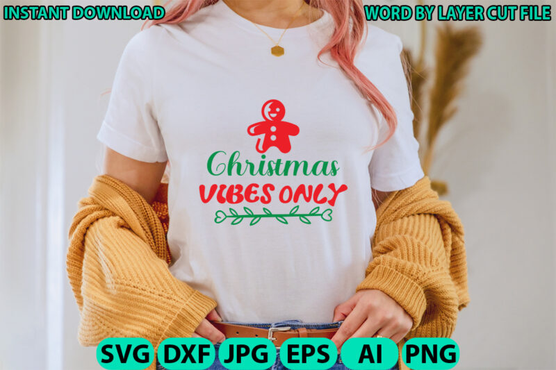 Christmas vibes only, Christmas svg, Winter svg, Santa SVG, Holiday, Merry Christmas, Christmas Bundle, Funny Christmas Shirt, Cut File