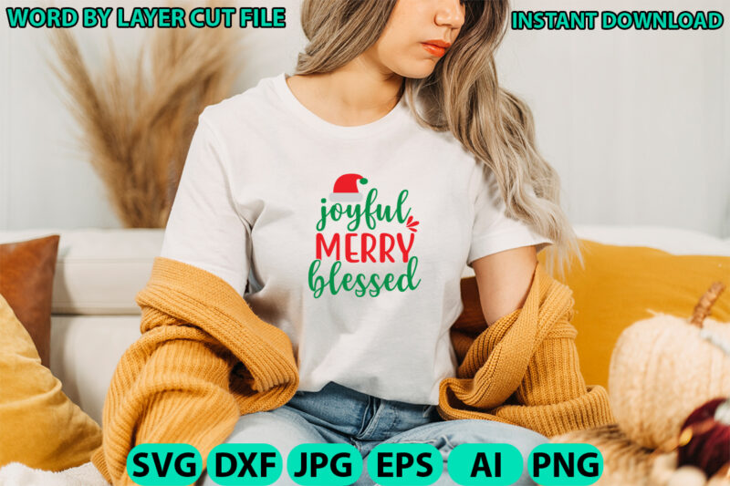 Joyful merry blessed, Christmas svg, Winter svg, Santa SVG, Holiday, Merry Christmas, Christmas Bundle, Funny Christmas Shirt, Cut File