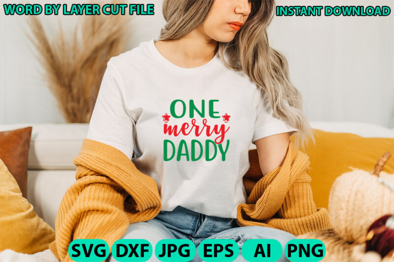 One merry daddy, Christmas svg, Winter svg, Santa SVG, Holiday, Merry Christmas, Christmas Bundle, Funny Christmas Shirt, Cut File Cricut