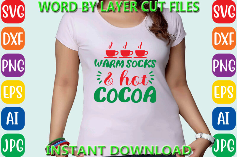 Warm socks & hot cocoa, Christmas svg, Winter svg, Santa SVG, Holiday, Merry Christmas, Christmas Bundle, Funny Christmas Shirt, Cut File