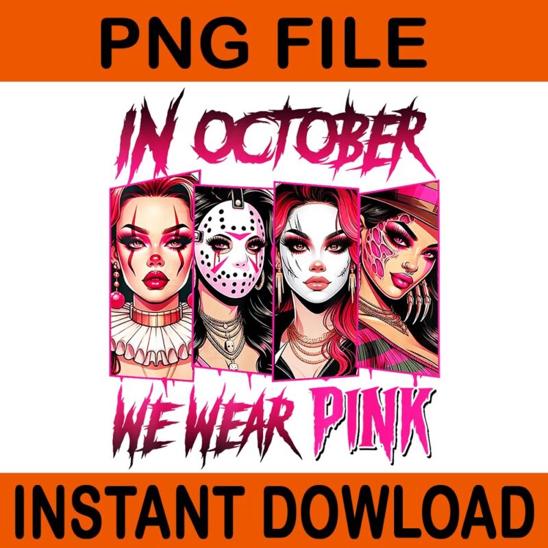Horror Girl We Wear Pink In October Breast Cancer Awareness PNG