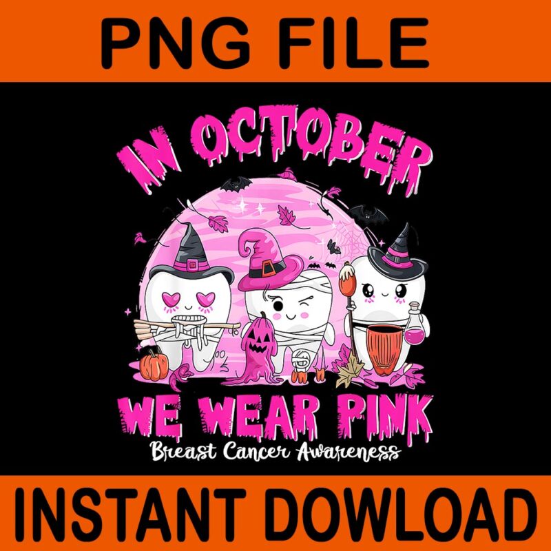 In October we Wear Pink Breast Cancer Dentist Dental PNG
