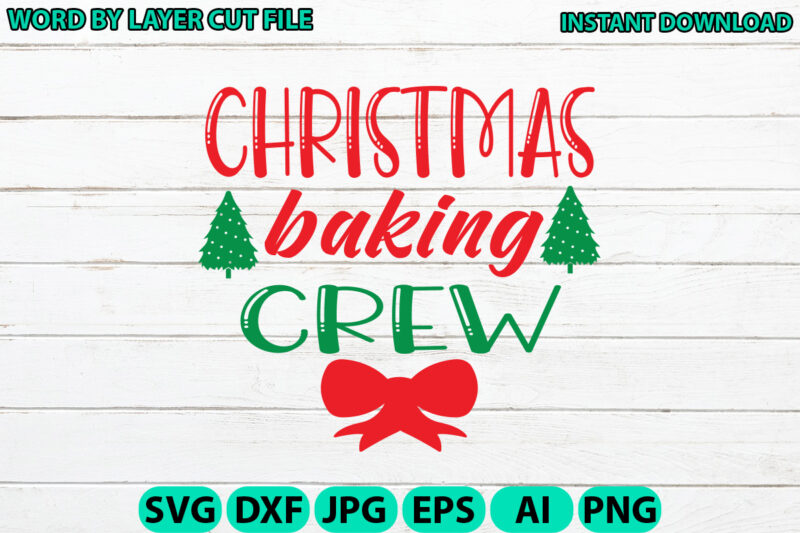 Christmas baking crew, Christmas svg, Winter svg, Santa SVG, Holiday, Merry Christmas, Christmas Bundle, Funny Christmas Shirt, Cut File Cri