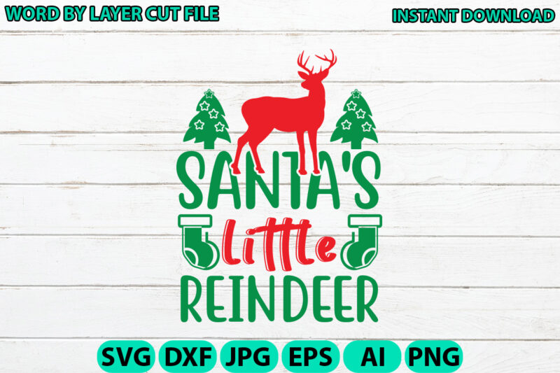 Santa’s little reindeer, Christmas svg, Winter svg, Santa SVG, Holiday, Merry Christmas, Christmas Bundle, Funny Christmas Shirt, Cut File