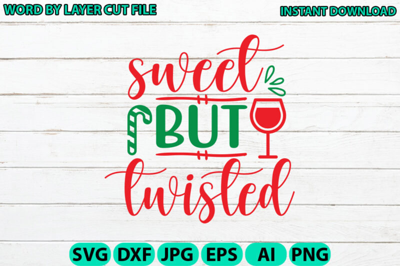 Sweet but twisted, Christmas svg, Winter svg, Santa SVG, Holiday, Merry Christmas, Christmas Bundle, Funny Christmas Shirt, Cut File Cricut