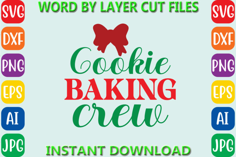Cookie baking crew, Christmas svg, Winter svg, Santa SVG, Holiday, Merry Christmas, Christmas Bundle, Funny Christmas Shirt, Cut File Cricut