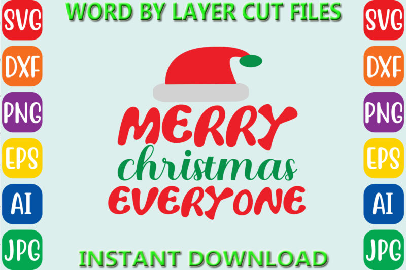 Merry christmas everyone, Christmas svg, Winter svg, Santa SVG, Holiday, Merry Christmas, Christmas Bundle, Funny Christmas Shirt, Cut File
