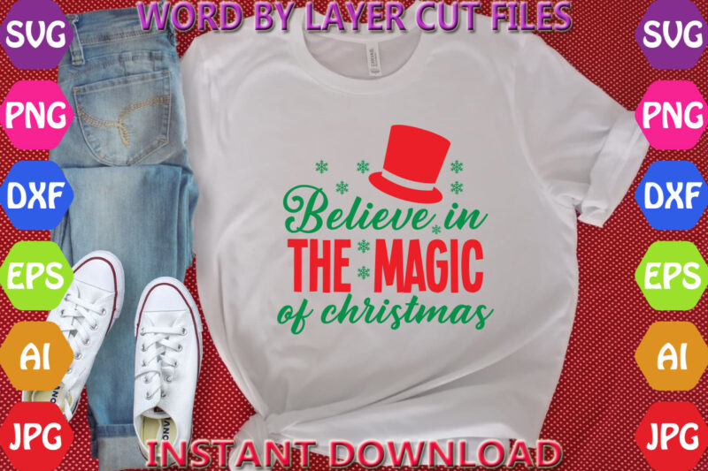Believe in the magic of christmas, Christmas svg, Winter svg, Santa SVG, Holiday, Merry Christmas, Christmas Bundle, Funny Christmas Shirt