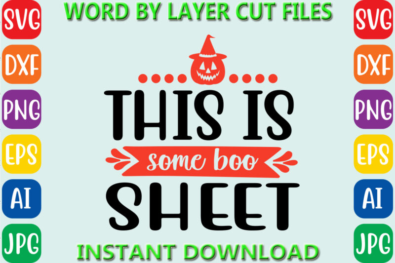 This is some boo sheet, Halloween Svg, Halloween Vector, Sarcastic Svg, Dxf Eps Png, Silhouette, Cricut, Cameo, Digital, Funny Mom Svg, Witc