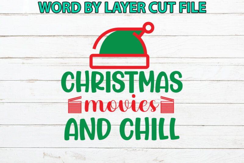 Christmas movies and chill, Christmas svg, Winter svg, Santa SVG, Holiday, Merry Christmas, Christmas Bundle, Funny Christmas Shirt, Cut Fil