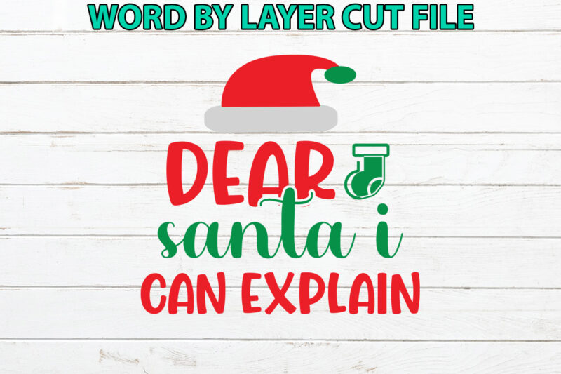 Dear santa I can explain, Christmas svg, Winter svg, Santa SVG, Holiday, Merry Christmas, Christmas Bundle, Funny Christmas Shirt, Cut File