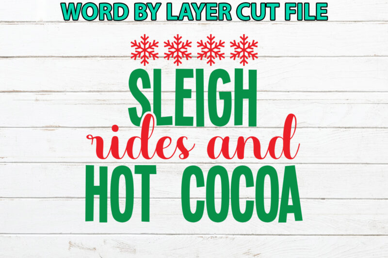 Sleigh rides and hot cocoa, Christmas svg, Winter svg, Santa SVG, Holiday, Merry Christmas, Christmas Bundle, Funny Christmas Shirt, Cut Fil