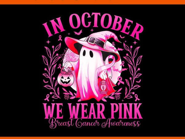 In october we wear pink ghost breast cancer awareness png t shirt design for sale In october we wear pink ghost breast cancer awareness png t shirt design for sale