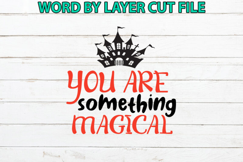 You are something magical, Halloween Svg, Halloween Vector, Sarcastic Svg, Dxf Eps Png, Silhouette, Cricut, Cameo, Digital, Funny Mom Svg