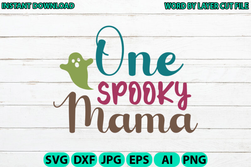 One Spooky Mama, Halloween, Halloween Vector, Sarcastic Svg, Funny Mom Svg, Witch Svg, Ghost Svg, Silhouette, Cricut, Cameo, Digital, HALLOW