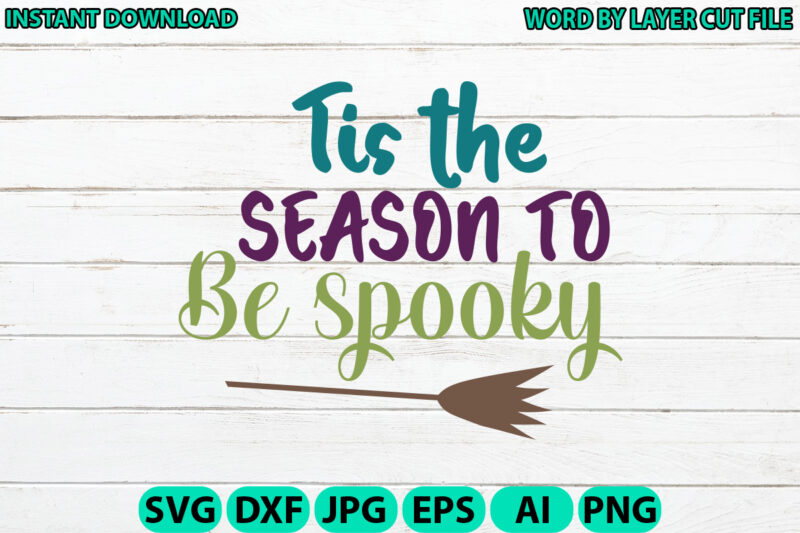 Tis the Season to Be Spooky, Halloween, Halloween Vector, Sarcastic Svg, Funny Mom Svg, Witch Svg, Ghost Svg, Silhouette, Cricut, Cameo