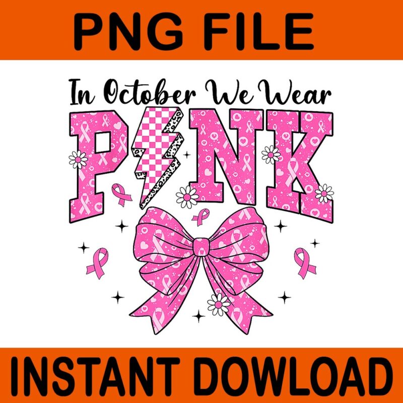 In October We Wear Pink Coquette Bow Breast Cancer PNG