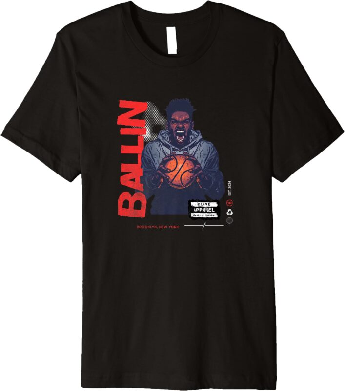 Urban Basketball _Ballin_ Brooklyn NYC 2024 Streetwear Shirt Premium T-Shirt