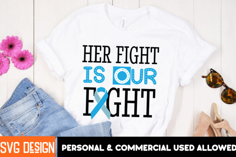 Breast Cancer t-Shirt Design,In October We wear Pink , Her Fight Is Our Fight Svg Png, Breast Cancer Awareness Svg,Breast Cancer Awareness