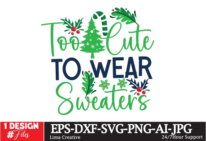 Too Cute To Wear Sweaters t-shirt design,
