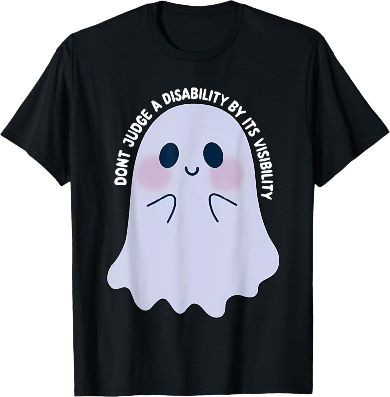 dont judge a disability by its visibility teacher T-Shirt