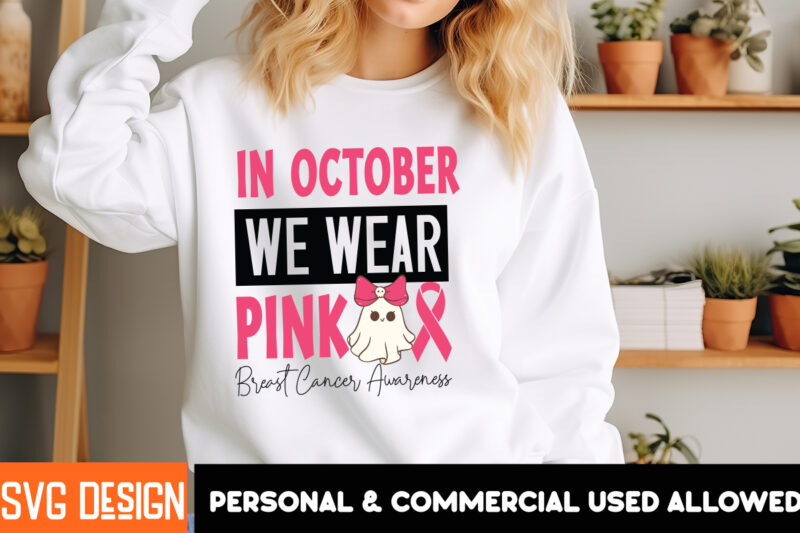 Breast Cancer t-Shirt Design,In October We wear Pink , Her Fight Is Our Fight Svg Png, Breast Cancer Awareness Svg,Breast Cancer Awareness