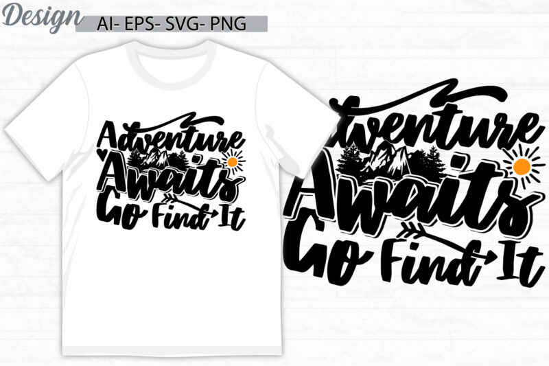 adventure awaits go find it graphic design, adventure summer greeting, adventure camp badge graphic design