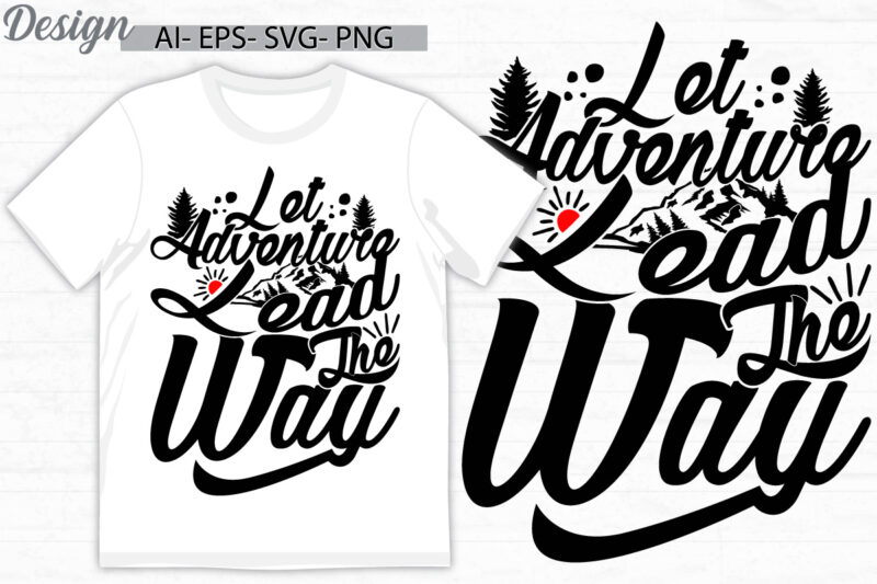 let adventure lead the way symbol graphic, adventure camp, funny adventure greeting graphic clothing