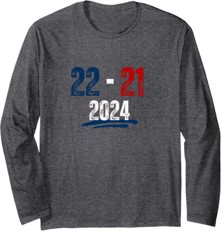 22 to 21 Final Score 2024 Long Sleeve T-Shirt