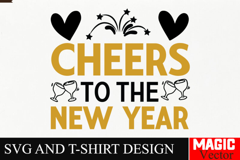 Cheers to the New Year SVG Cut File,Happy New Year 2025 Svg Bundle, Happy New Year 2025 svg, New Year SVG Bundle, New Year quotes svg file,