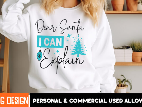 Dear santa i can explain t-shirt design, dear santa i can explain vector t-shirt design, christmas svg design, christmas tree bundle, christ Dear santa i can explain t-shirt design, dear santa i can explain vector t-shirt design, christmas svg design, christmas tree bundle, christ