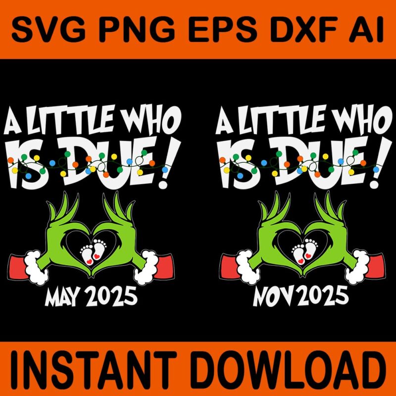 A little Who is Due May 2025 Svg, A Little Who Is Due SVG, Custom Month Pregnancy Announcement SVG, Big Sister Of The Little Who Is Due Svg