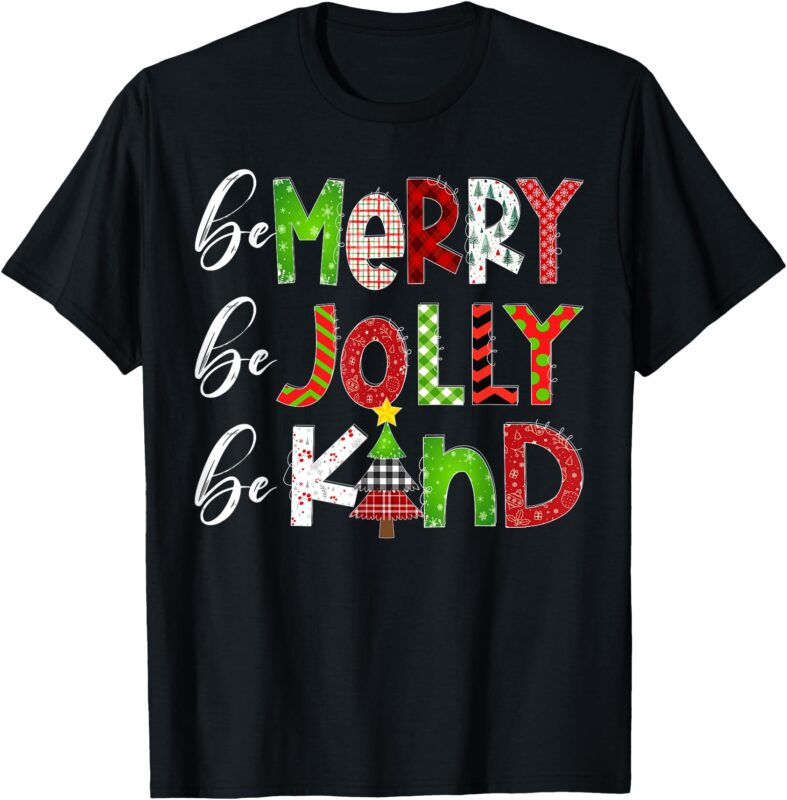 Be Merry Be Jolly Be Kind Merry Christmas Teacher Xmas Pjs T-Shirt