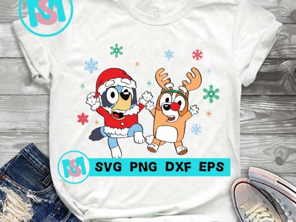 Bluey and bingo christmas svg, merry christmas svg, xmas svg t shirt template Bluey and bingo christmas svg, merry christmas svg, xmas svg t shirt template