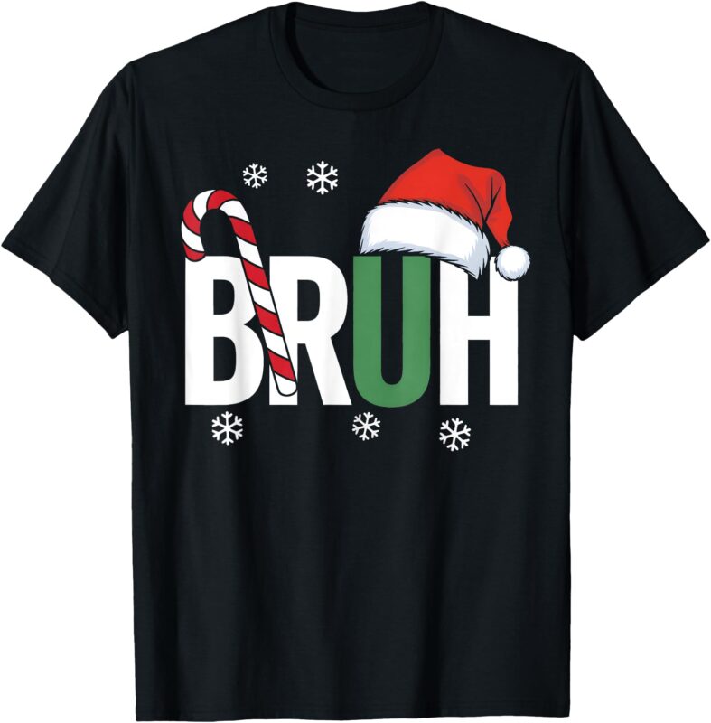 Bruh Christmas Santa Happy Christmas Family Xmas Christmas T-Shirt