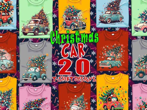 Popular christmas tree delivery car t-shirt design bundle of 20 designs – download instantly t-shirt design bundle Popular christmas tree delivery car t-shirt design bundle of 20 designs – download instantly t-shirt design bundle