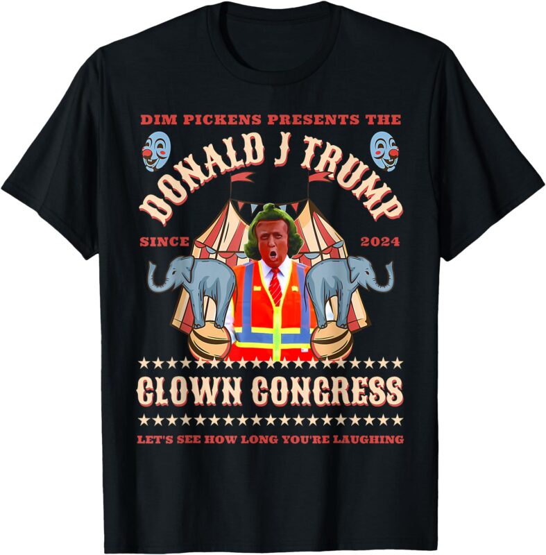 Clown Congress, Circus Cabinet, Trump Insane Cabinet Picks T-Shirt