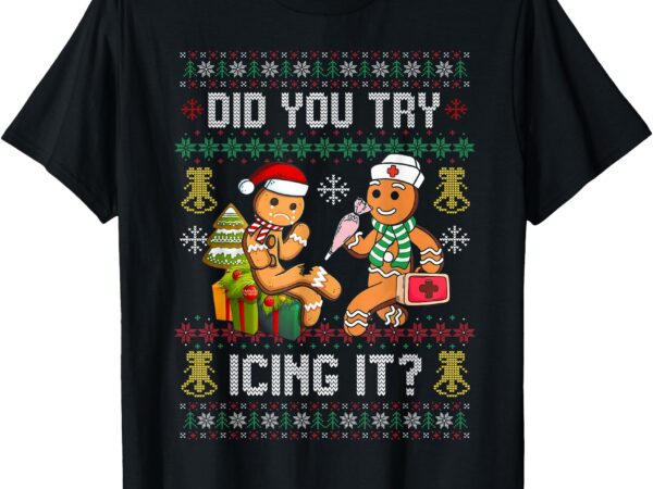 Did you try icing it retro christmas gingerbread nurse squad t-shirt