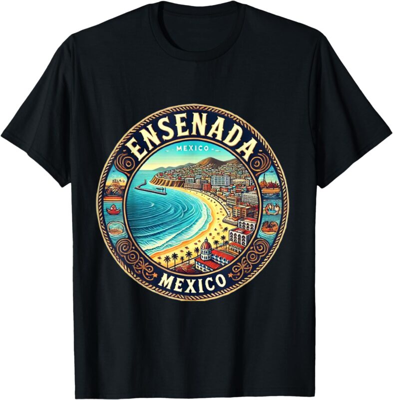 Ensenada Mexico cruise destination T-Shirt